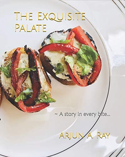 The Exquisite Palate A Story in Every Bite