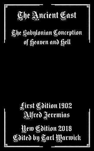 The Ancient East Babylonian Conceptions of Heaven and Hell
