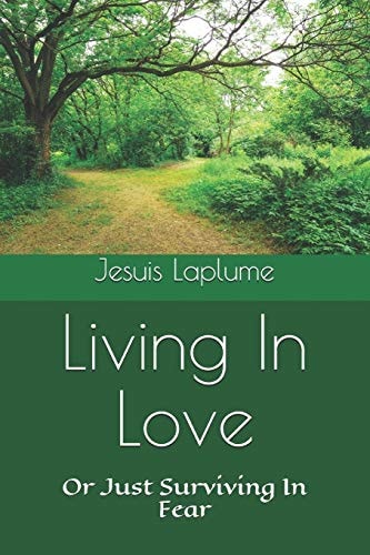 Living In Love Or Just Surviving In Fear