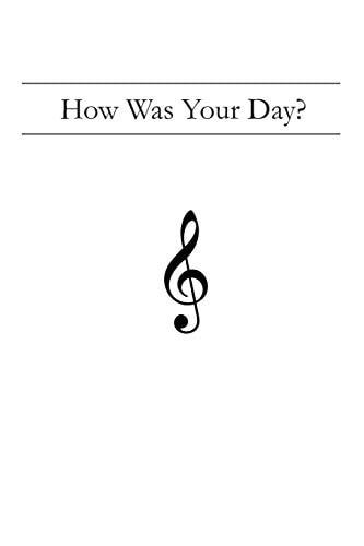How Was Your Day? Treble Clef