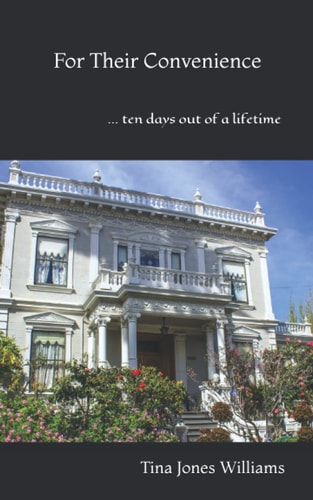 For Their Convenience ... Ten Days Out of a Lifetime