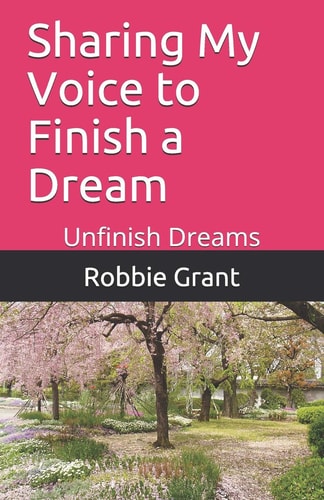 Sharing My Voice to Finish a Dream Unfinish Dreams