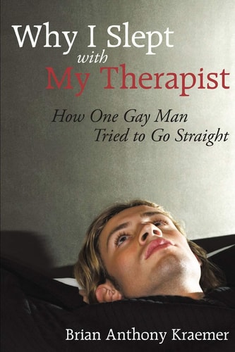 Why I Slept with My Therapist How One Gay Man Tried to Go Straight