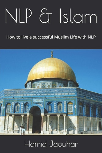 Nlp & Islam How to Live a Successful Muslim Life with Nlp