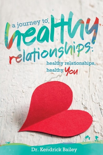A Journey to Healthy Relationships Healthy Relationships, Healthy You
