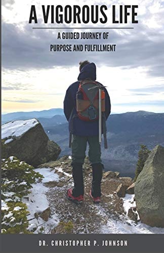 A Vigorous Life A Guided Journey of Purpose and Fulfillment
