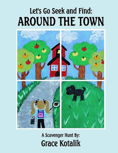Let's Go Seek and Find: Around the Town A Scavenger Hunt