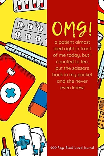 Omg a Patient Almost Died Right in Front of Me But I Counted to Ten Put the Scissors Back in My Pocket and She Never Even Knew