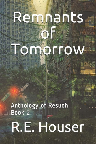 Remnants of Tomorrow The Anthology of Resuoh Book 2