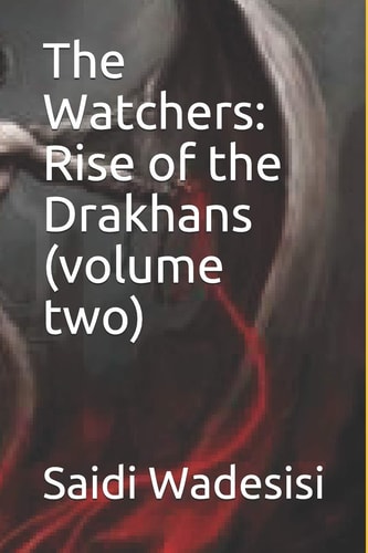 The Watchers Rise of the Drakhans (Volume Two)
