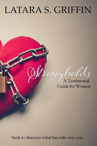 Strongholds A Testimonial Guide for Women