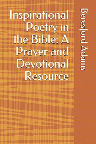 Inspirational Poetry in the Bible A Prayer and Devotional Resource