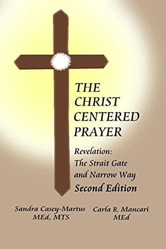 Christ Centered Prayer Revelation - Strait Gate and Narrow Way