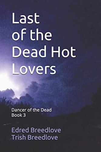 Last of the Dead Hot Lovers