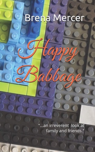 Happy Babbage ...an Irreverent Look at Family and Friends.