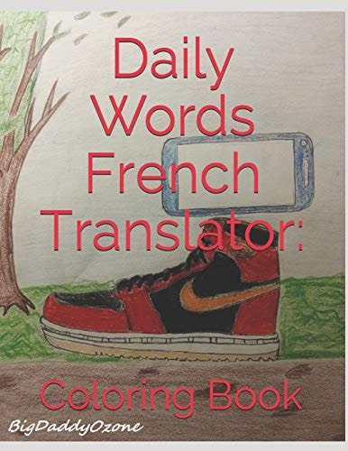 Daily Words French Translator: Coloring Book French to English - English to French Coloring Book