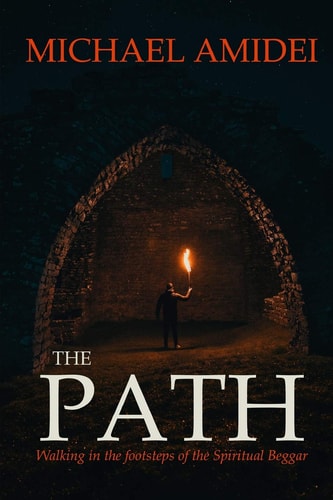 The Path Walking in the Footsteps of the Spiritual Beggar