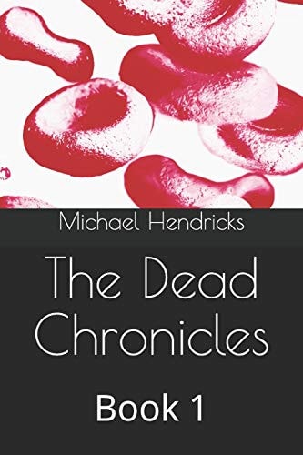The Dead Chronicles Book 1