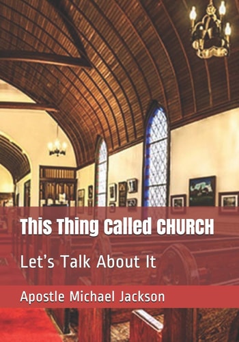 This Thing Called CHURCH Let's Talk About It