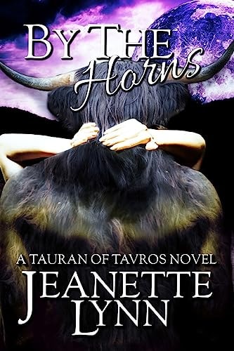 By the Horns A Tauran of Tavros Novel