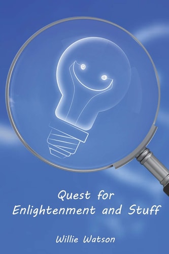 Quest for Enlightenment and Stuff