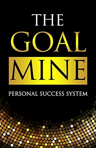 The Goal Mine Personal Success System