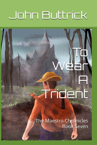 To Wear a Trident The Maestro Chronicles Book Seven