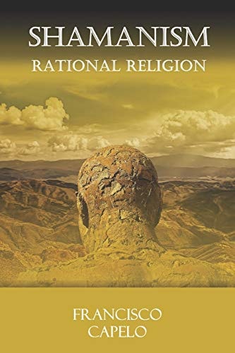 The Rational Religion Judaism - Christianity - Islam - Shamanism
