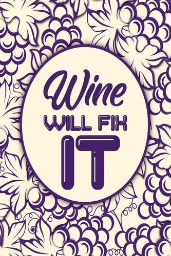 Wine Will Fix It