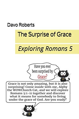 The Surprise of Grace Alphy Looks Into Romans 5
