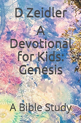 A Devotional for Kids: Genesis A Bible Study