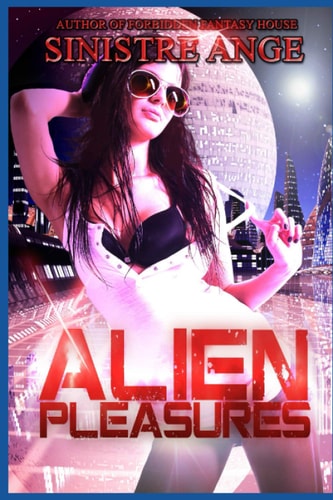 Alien Pleasures