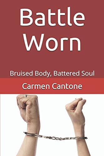 Battle Worn Bruised Body, Battered Soul