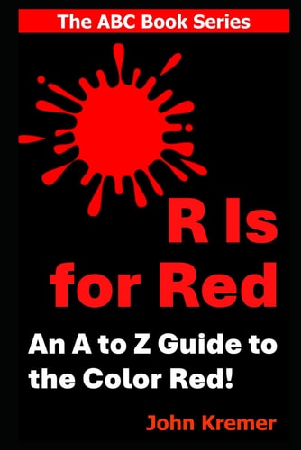 R Is for Red An ABC Alphabet Book