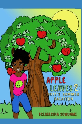 Apple Leaves 2 Skyy's Summer Vacation
