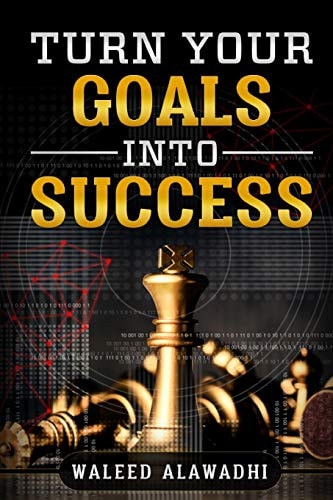 Turn Your Goals Into Success For Beginner - Best Tips to Make Your Goals Turn Into Success