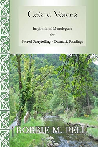Celtic Voices Inspirational Monologues: Sacred Storytelling / Dramatic Readings