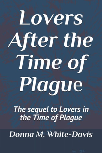 Lovers After the Time of Plague The Sequel to Lovers in the Time of Plague