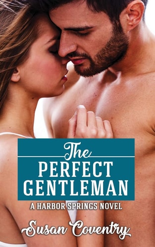 The Perfect Gentleman A Harbor Springs Novel