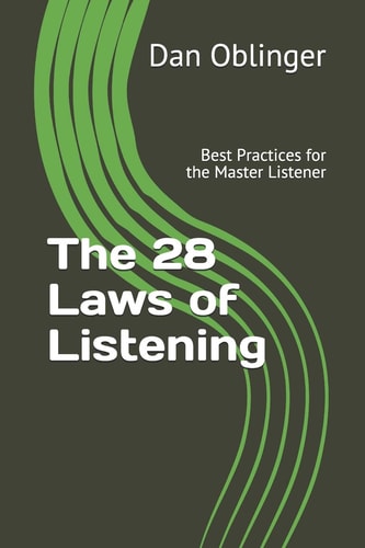 The 28 Laws of Listening Best Practices for the Master Listener