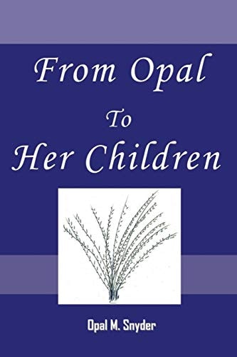 From Opal to Her Children