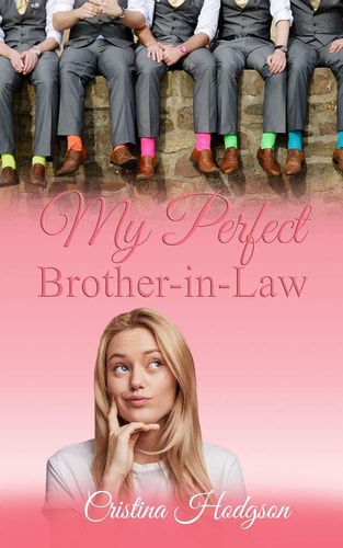 My Perfect Brother-In-Law Laugh Out Loud Romantic Comedy