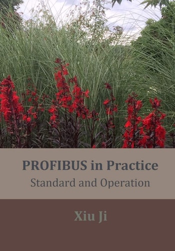 PROFIBUS in Practice Standard and Operation