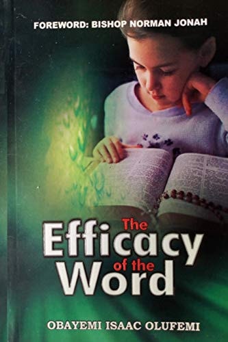 The Efficacy of the Word (be Armed with the Logos and Ready to Release the Bullets of the Rhema of the Word)