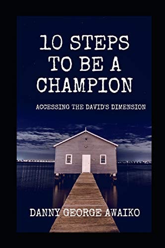 10 Steps to Be a Champion Accessing the David's Dimension