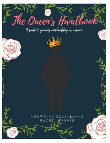 The Queen's Handbook A Guide to Growing and Building As a Queen