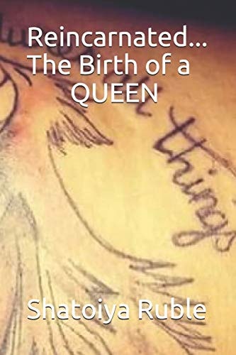 Reincarnated... the Birth of a Queen