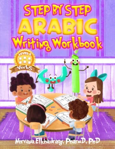 Step by Step: Arabic Writing Workbooks Level 6 - Verbs