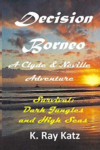 Decision Borneo A Clyde and Neville Adventure