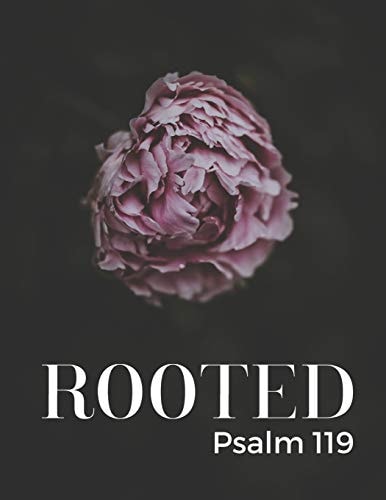Rooted Psalm 119